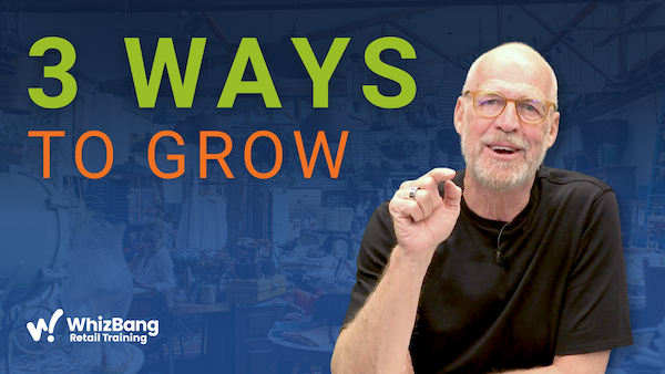 The Only 3 Ways To Grow Your Retail Store