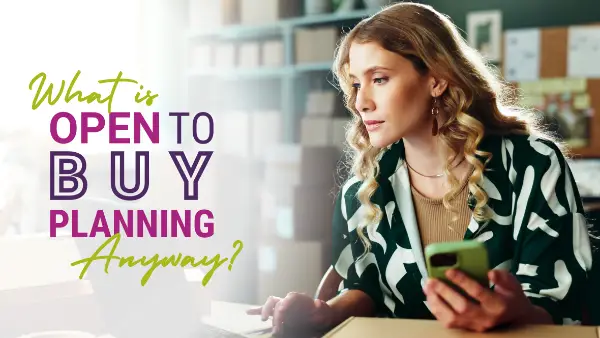 What Is Open To Buy Planning Anyway?